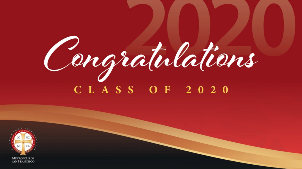 The Greek Orthodox Metropolis of San Francisco congratulates the High School Class of 2020!