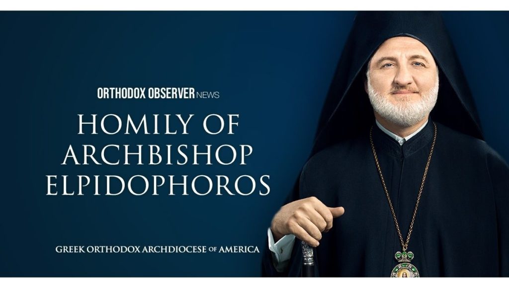 Archbishop Elpidophoros Homily at Great Vespers and Stavrophoria